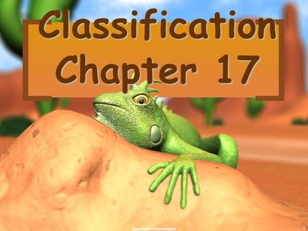 1 Classification Chapter 17 copyright cmassengale.