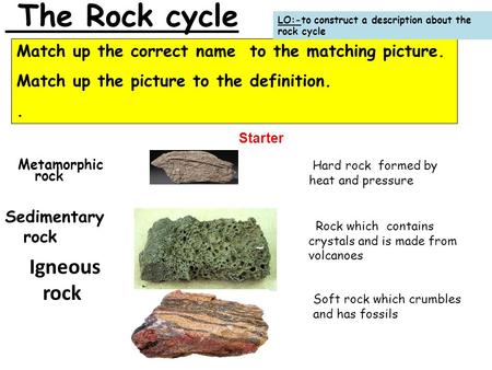 The Rock cycle Igneous rock