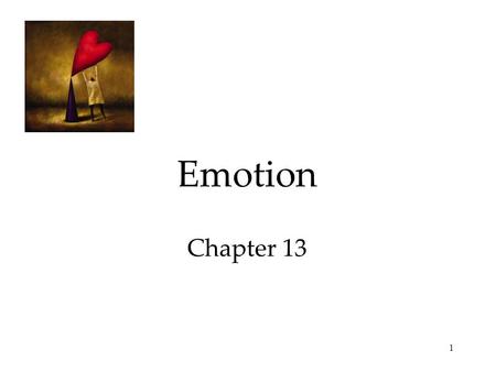 1 Emotion Chapter 13. 2 Emotion Emotions are our body’s adaptive response.