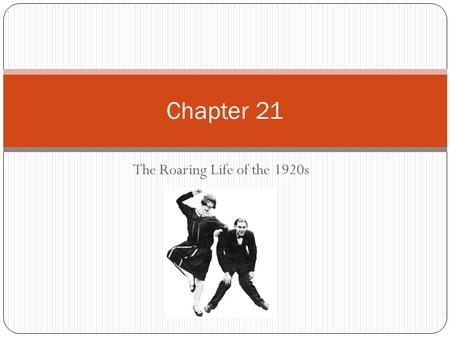 The Roaring Life of the 1920s