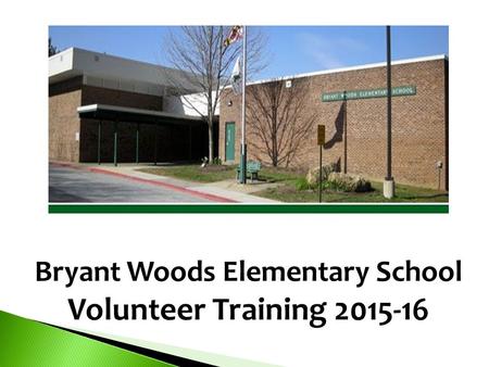 Bryant Woods Elementary School Volunteer Training 2015-16.