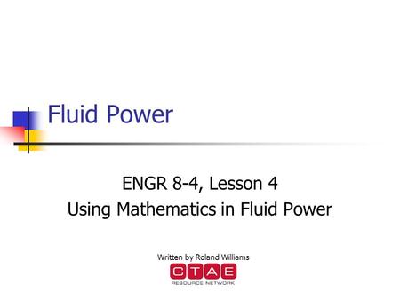 ENGR 8-4, Lesson 4 Using Mathematics in Fluid Power