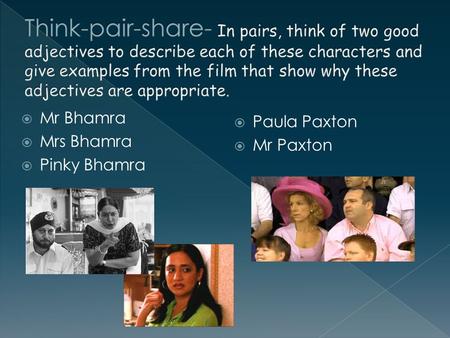  Mr Bhamra  Mrs Bhamra  Pinky Bhamra  Paula Paxton  Mr Paxton.