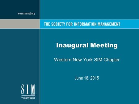 Inaugural Meeting Western New York SIM Chapter June 18, 2015.