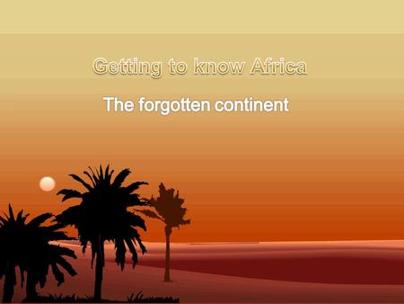 The forgotten continent