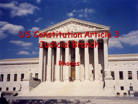 US Constitution Article 3 Judicial Branch Rhodes.