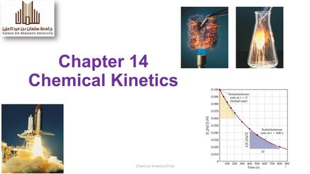 Chapter 14 Chemical Kinetics Chemical Kinetics CH 141.