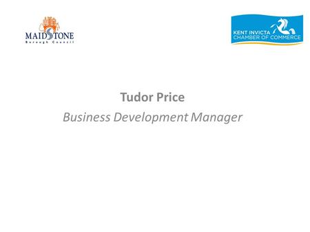 Tudor Price Business Development Manager. Commercial membership organisation serving Kent British Chambers of Commerce accredited network 1200+ members.