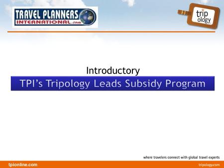 Introductory 1 tpionline.com. Program Topics Program introduction Registration process Fulfillment process 2 tpionline.com.