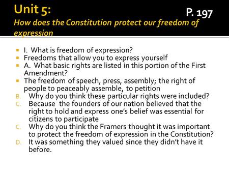  I. What is freedom of expression?  Freedoms that allow you to express yourself  A. What basic rights are listed in this portion of the First Amendment?