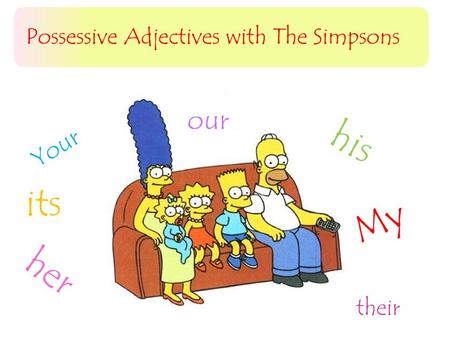 Possessive Adjectives with The Simpsons