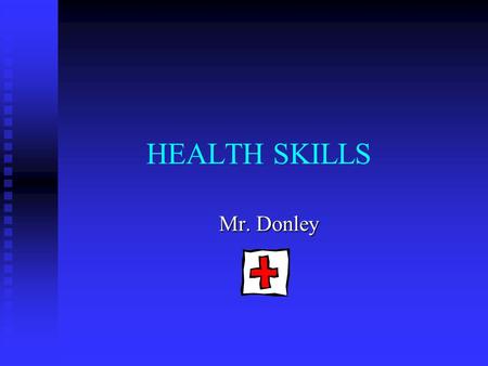 HEALTH SKILLS Mr. Donley. Accessing Information Media literacy is defined a the ability to access, analyze, evaluate, and communicate information in.
