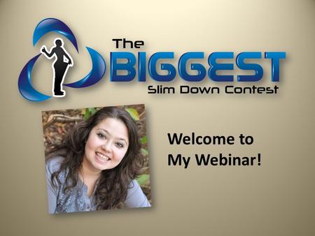 Welcome to My Webinar!. Angie Peterson Busy Mom of 6 Lost 54 lbs!