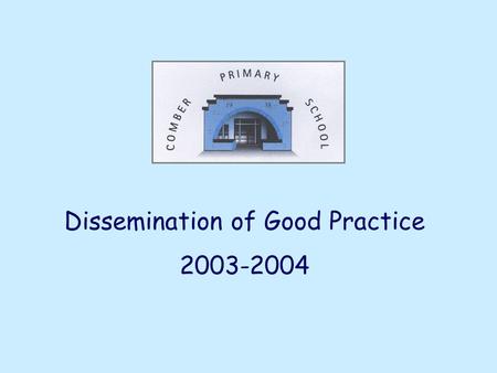 Dissemination of Good Practice 2003-2004. ReadIT an e-learning project to raise literacy standards throughout the school.