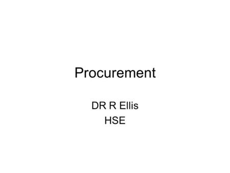 Procurement DR R Ellis HSE. Reducing Ill Health in Paving, Road and Highway Work Procurement Draft Plan – As of July 2013 Oct NovDecJanFebAprMar JuneAugOct.