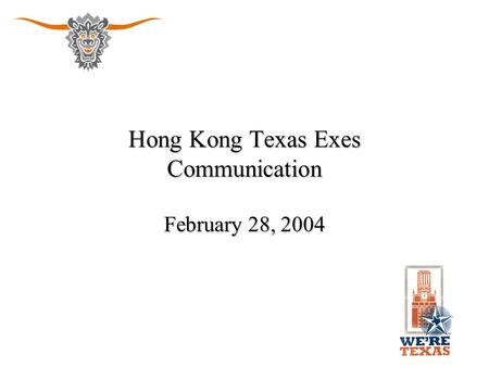 Hong Kong Texas Exes Communication February 28, 2004.