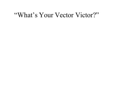 “What’s Your Vector Victor?”. What is wrong the this statement? “To find the buried treasure walk 10 paces from the large rock beneath the single palm.