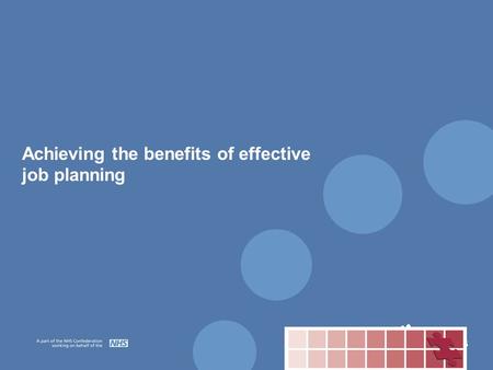 Achieving the benefits of effective job planning.