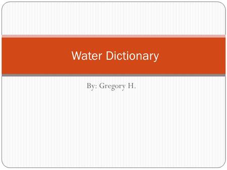 By: Gregory H. Water Dictionary. Adhesion (add-hee-shun) noun Water molecules stick to something other than water. In swimming, when the swimmer gets.