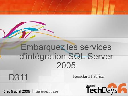 Embarquez les services d'intégration SQL Server 2005 Romelard Fabrice D311.