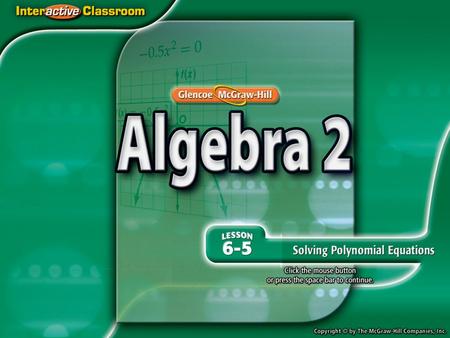 Splash Screen. Concept Example 1 Sum and Difference of Cubes A. Factor the polynomial x 3 – 400. If the polynomial cannot be factored, write prime. Answer:The.