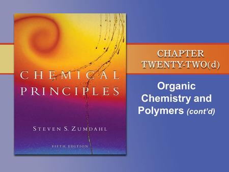 Organic Chemistry and Polymers (cont’d). Copyright © Houghton Mifflin Company. All rights reserved. 22d–2 Amino Acids di-functional group compounds, carboxylic.