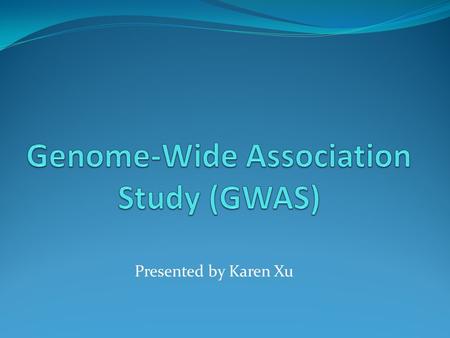 Genome-Wide Association Study (GWAS)