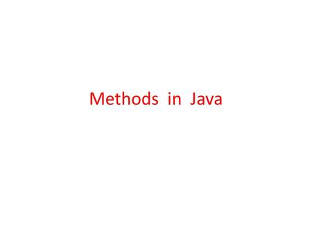 Methods in Java. Program Modules in Java  Java programs are written by combining new methods and classes with predefined methods in the Java Application.
