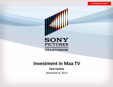 CONFIDENTIAL DRAFT Investment in Maa TV Deal Update November 8, 2013.