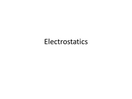 Electrostatics. Electric force is given by the formula above. k=9.0*10 9 (N*m 2 /C 2 ) C is the unit for charge, the Coulomb(Coo-Lome) Like charges repel.