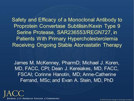Safety and Efficacy of a Monoclonal Antibody to Proprotein Convertase Subtilisin/Kexin Type 9 Serine Protease, SAR236553/REGN727, in Patients With Primary.