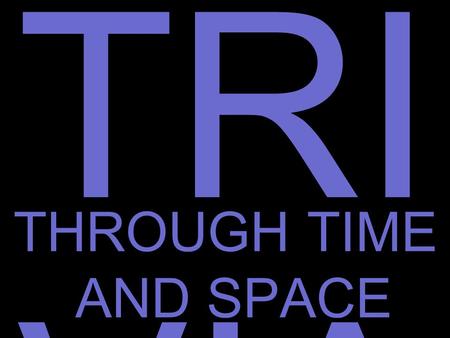 THROUGH TIME AND SPACE TRI VIA. CLASSIC WHO THE COMPANION S THE WHONIVER SE RUN! 10 20 30 40 50 TRIVIA THROUGH TIME and SPACE.