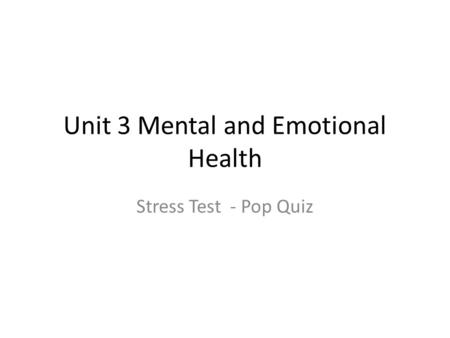 Unit 3 Mental and Emotional Health