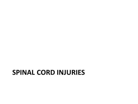 Spinal Cord Injuries.