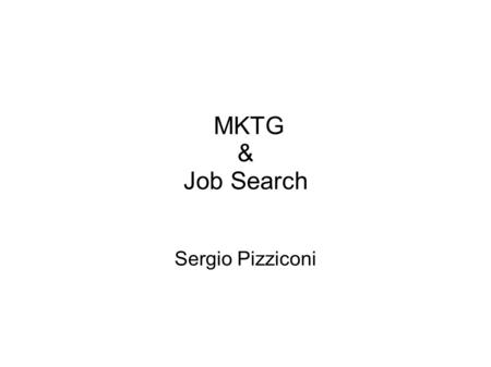 MKTG & Job Search Sergio Pizziconi. Plan of the day Plan - Review - Q&A - Farmers Insurance Group’s campaign - Review - Q&A - Farmers Insurance Group’s.