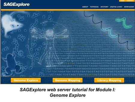 SAGExplore web server tutorial for Module I: Genome Explore.
