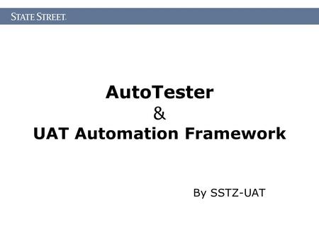AutoTester & UAT Automation Framework By SSTZ-UAT.