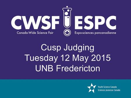 Cusp Judging Tuesday 12 May 2015 UNB Fredericton.