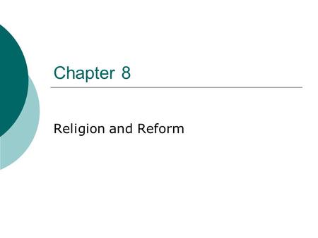 Chapter 8 Religion and Reform.