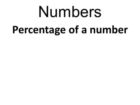 Numbers Percentage of a number.