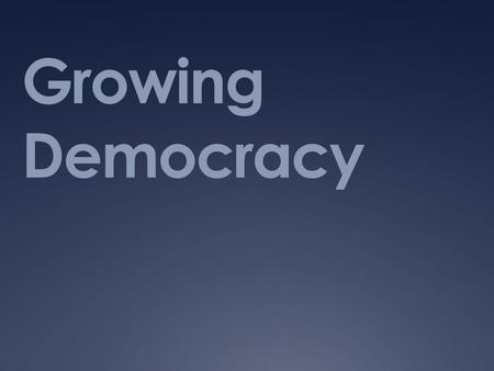 Growing Democracy. Conflict in England  While the American colonies were being settled, civil war and political changes were causing problems in England.