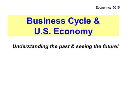 Business Cycle & U.S. Economy