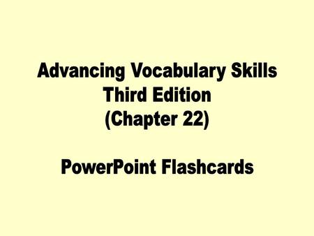 Advancing Vocabulary Skills Third Edition (Chapter 22)