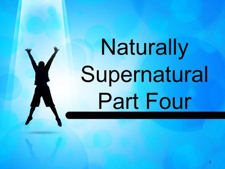 1 Naturally Supernatural Part Four. 2 John 5:1-6 (MSG) Soon another Feast came around and Jesus was back in Jerusalem. Near the Sheep Gate in Jerusalem.