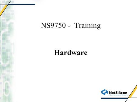 NS9750 - Training Hardware.