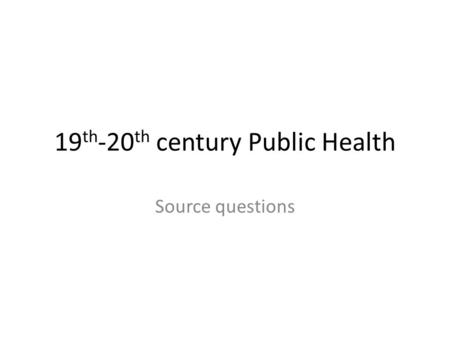 19th-20th century Public Health