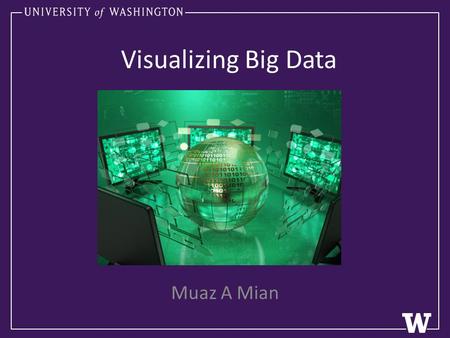 Visualizing Big Data Muaz A Mian. Pie Chart Bar Chart Normal Visualization tools.