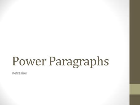 Power Paragraphs Refresher. Making a claim from a large question… Step 1: Look at, and think about, your observations about the text/image. Step 2: Answer.
