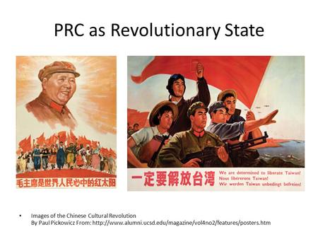PRC as Revolutionary State Images of the Chinese Cultural Revolution By Paul Pickowicz From: