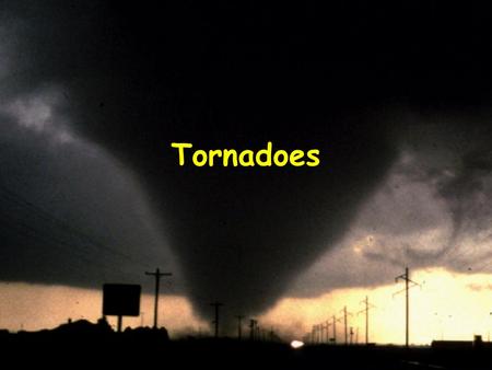 Tornadoes. tornado rapidly rotating wind around center of extreme low pressure, in which rotation reaches the ground.